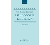 Sir Thomas Browne's Pseudodoxia Epidemica Volume 1 by Thomas ... - 9780199670307