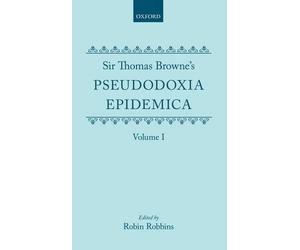 Sir Thomas Browne's Pseudodoxia Epidemica Volume 1 by Thomas ... - 9780199670307