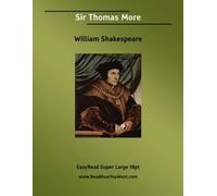 Sir Thomas More: [EasyRead Super Large 18pt Edition]