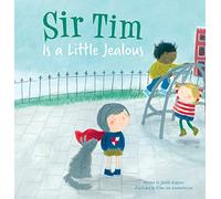 Sir Tim is a Little Jealous: 2 (Sir Tim, 2)