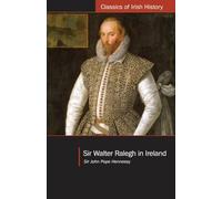 Sir Walter Ralegh in Ireland (Classics of Irish History)