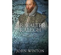 Sir Walter Ralegh (The Age of Sail)