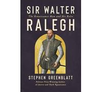 Sir Walter Ralegh: The Renaissance Man and His Roles