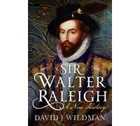 Sir Walter Raleigh : A New History