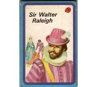 Sir Walter Raleigh (Great explorers)