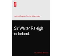 Sir Walter Raleigh in Ireland.