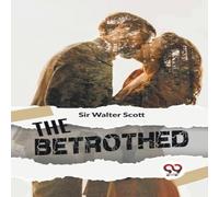 Sir Walter Scott The Betrothed Book - Paperback Sir Walter Scott Multicolor