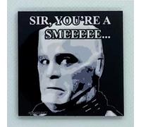 Sir You’re A Smeeeee - Kryten from Red Dwarf - Fridge Magnet - Hardboard - 57mm x 57mm - Gloss Finish