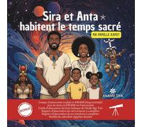 Sira et Anta habitent le temps sacré (Ma famille Kamit)