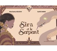 Sira et le serpent (Les Contes de la famille Coulibaly-Adjovi)