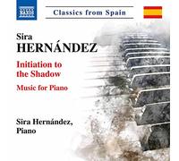 Sira Hernandez - Sira Hernández: Initiation to the Shadow - Music for Piano