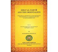 Sirat Al-Nabi (S) And The Orientalists With the Special Reference to the Writings of William Muir, D.S. Margoliouth and W. Montgomery Watt