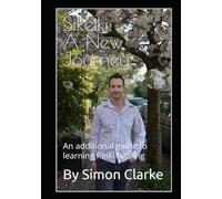 SiReiki: A New Journey: An additional guide to learning Reiki healing (SiReiki Reiki instruction manuals)