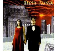 Siren Circus - Solid Poems on a Ghost of a Su