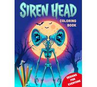 Siren Head Coloring Book: Fun and Creative Designs for Everyone - Siren Coloring Book with Monster Scenes for Kids, Teens and Adults