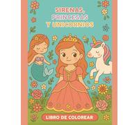 Sirenas, Princesas y Unicornios: Dibujos tiernos para colorear