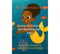 Sirene da Colorare per Bambini dai 3 Anni: Ideale per sviluppare la creatività e la coordinazione