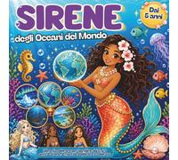 Sirene degli Oceani del Mondo: Libro da colorare per bambine dai 6 ai 9 anni. 8 sirene, 8 mari da esplorare e colorare