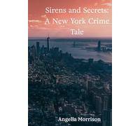 Sirens and Secrets:: A Detective's Quest in the City That Never Sleeps