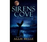 Sirens Cove: A Sirenborne Chronicles Novel