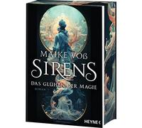 Sirens Das Gluhen der Magie: Mit farbig gesta, Vo.