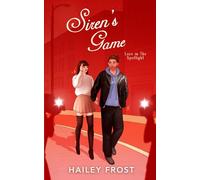 Siren's Game - Love in the Spotlight: A Spicy Fake Dating Romance: 2 (Siren's Duet)