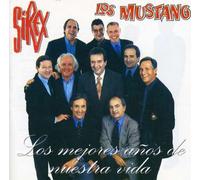 Sirex & Los Mustang - Los Mejores Anos de Nuestra Vida