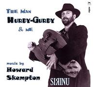 Sirinu - The Man, Hurdy-Gurdy & Me - Music by Howard Skempton