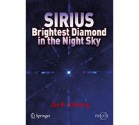 Sirius: Brightest Diamond in the Night Sky (Springer Praxis Books)