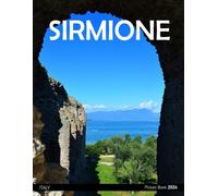 Sirmione: A Visual Journey through Sirmione - Coffee Table Picture Book or Perfect Gift for tourism & travel lovers.....Relaxing & Meditation.