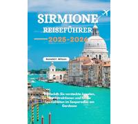 Sirmione Reiseführer 2025-2026: Entdecken Sie versteckte Juwelen, Top-Attraktionen und lokale Spezialitäten im Seeparadies am Gardasee