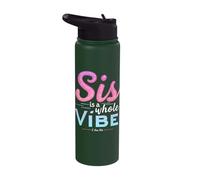 Sis is A Whole Vibe I Am Sis Stainless Steel Insulated Water Bottle
