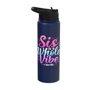 Sis is A Whole Vibe - I Am Sis Stainless Steel Insulated Water Bottle
