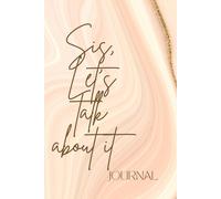 Sis, Let's Talk About It: Beige Doodle Pattern Illustration | A creative space for bold thoughts and soft feelings | 160 pages