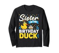 Sis of The Birthday Duck Funny Birthday Idea For Sisters Long Sleeve T-Shirt