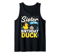 Sis of The Birthday Duck Funny Birthday Idea For Sisters Tank Top