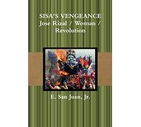 Sisa'S Vengeance: Rizal / Woman / Revolution