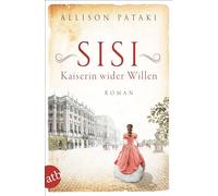 Sisi - Kaiserin wider Willen: Roman
