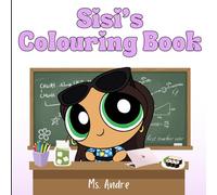 Sisi's Colouring Book: A Fun and Relaxing Book Created with Love