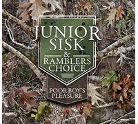 Junior Sisk & Ramblers Choice - Poor Boy's Pleasure