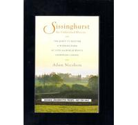 Sissinghurst: an Unfinished History: The Quest to Restore a Working Farm at Vita Sackville-West's Legendary Garden