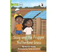 Sissy and the Prupper Nutherkine Grass - Our Yarning