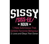 SISSY /SI SS-EE/ *NOUN*: A Journal, Notepad, or Diary to write down your thoughts. - 120 Page - 6x9 - College Ruled Journal - Writing Book, Personal Writing Space, Dood