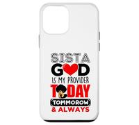 Sista God Is My Provider Today Tomorrow & Always Melanin Case for iPhone 12 mini