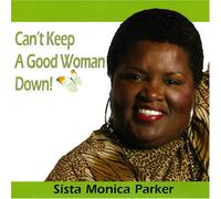Sista Monica - Can't Keep a Good Woman Down