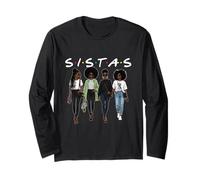 Sistas - Black History Month African Roots Melanin Pride Long Sleeve T-Shirt