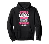 Sistas Dont Let Sistas Do Cardio Drumming Alone Pullover Hoodie