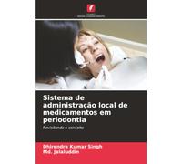 Sistema de administração local de medicamentos em periodontia: Revisitando o conceito