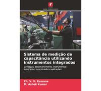Sistema de medição de capacitância utilizando instrumentos integrados: Conceção, desenvolvimento, instrumentos integrados, incorporados e aplicações