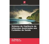 Sistema de Vigilância de Infecções Associadas aos Cuidados de Saúde